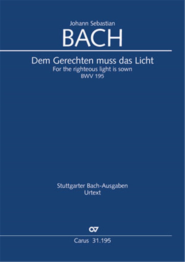 For the righteous light is sown BWV 195